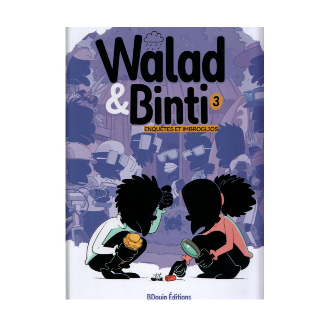 Walad et Binti (3) : Enquêtes et Imbroglios