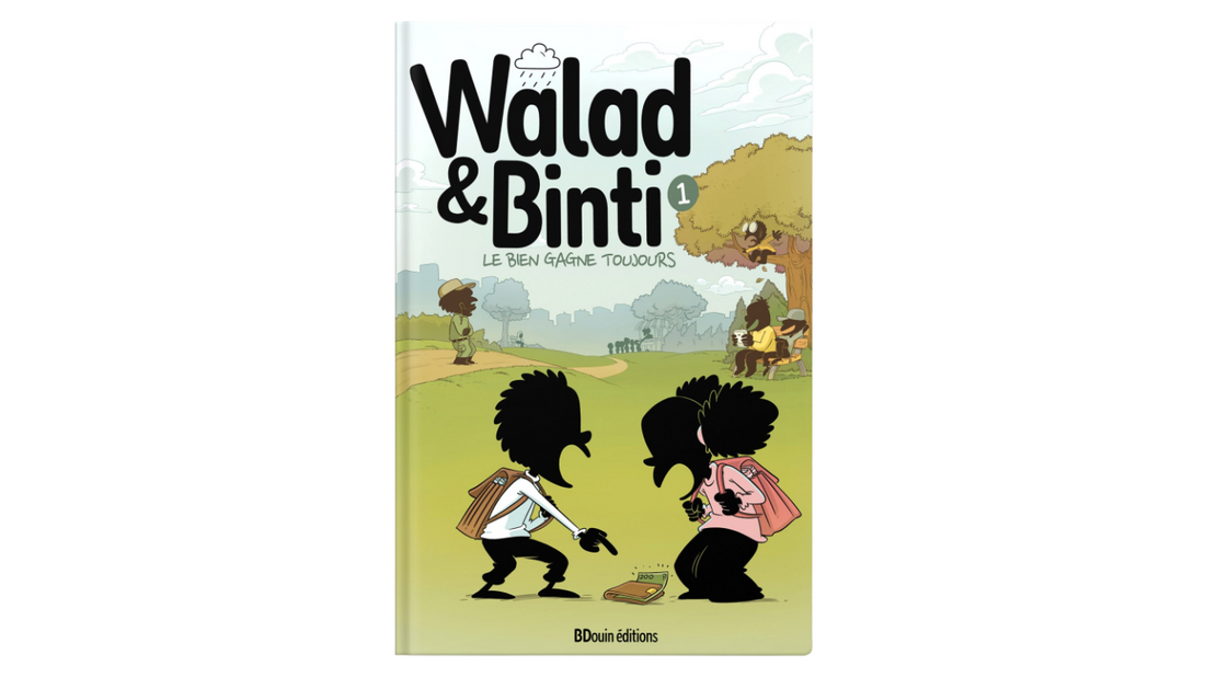 WALAD & BINTI (LE BIEN GAGNE TOUJOURS) – Edition BDouins